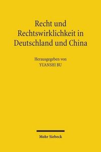 Cover image for Recht und Rechtswirklichkeit in Deutschland und China: Beitrage zur prozessualen Durchsetzung zivilrechtlicher Anspruche