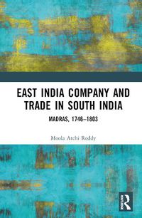 Cover image for East India Company and Trade in South India