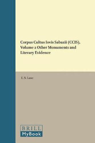 Corpus Cultus Iovis Sabazii (CCIS), Volume 2: Other Monuments and Literary Evidence