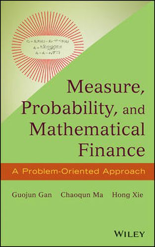 Cover image for Measure, Probability, and Mathematical Finance: A Problem-Oriented Approach