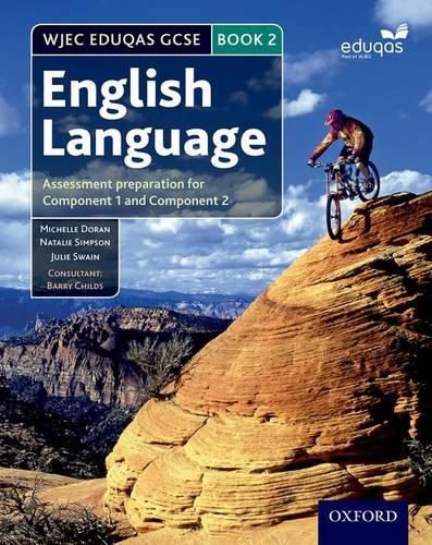 WJEC Eduqas GCSE English Language: Student Book 2: Assessment preparation for Component 1 and Component 2