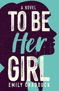 Cover image for To Be Her Girl