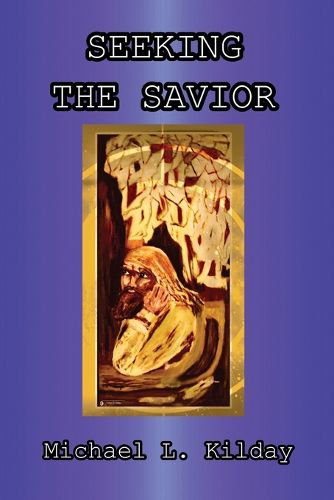 Cover image for Seeking The Savior