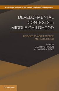 Cover image for Developmental Contexts in Middle Childhood: Bridges to Adolescence and Adulthood