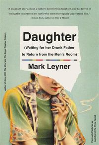 Cover image for Daughter (Waiting for Her Drunk Father to Return from the Men's Room)