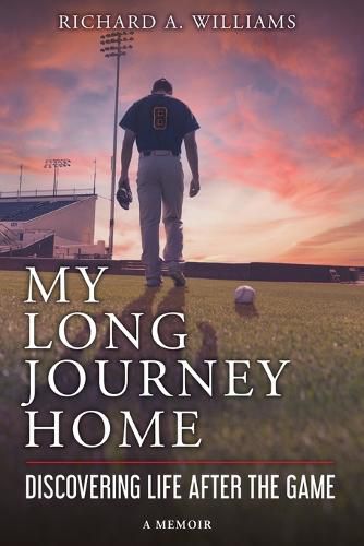 Cover image for My Long Journey Home: Discovering Life After the Game