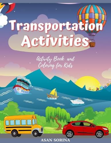 Cover image for Transportation activities; Activity Book and Coloring for Kids, Ages