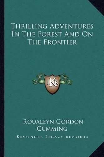 Cover image for Thrilling Adventures in the Forest and on the Frontier