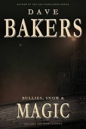 Bullies, Snow & Magic