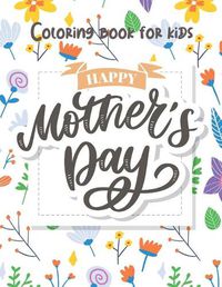 Cover image for Mother's Day Coloring for Kids