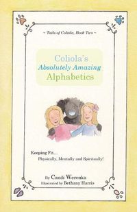 Cover image for Coliola's Absolutely Amazing Alphabetics