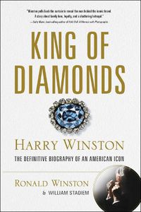 Cover image for King of Diamonds: The Flawless World of Harry Winston