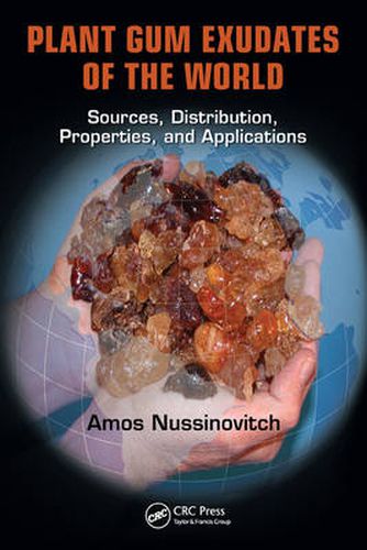 Cover image for Plant Gum Exudates of the World: Sources, Distribution, Properties, and Applications