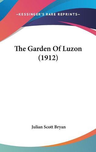 Cover image for The Garden of Luzon (1912)