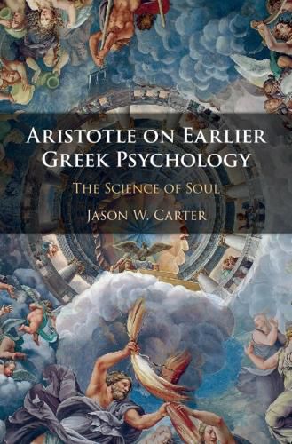 Cover image for Aristotle on Earlier Greek Psychology: The Science of Soul