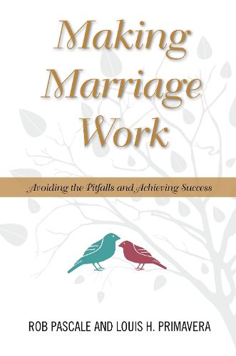 Cover image for Making Marriage Work: Avoiding the Pitfalls and Achieving Success