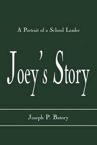 Cover image for Joey's Story: A Portrait of a School Leader