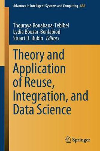 Cover image for Theory and Application of Reuse, Integration, and Data Science