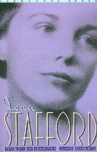 Jean Stafford: The Life of a Writer