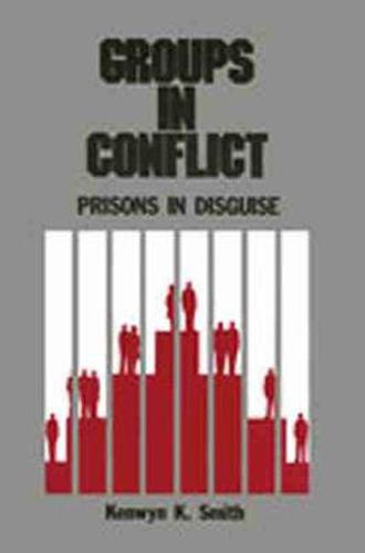 Cover image for Groups in Conflict: Prisons In Disguise