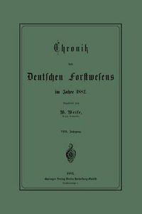 Cover image for Chronik Des Deutschen Forstwesens Im Jahre 1882