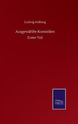 Cover image for Ausgewahlte Komoedien: Erster Teil