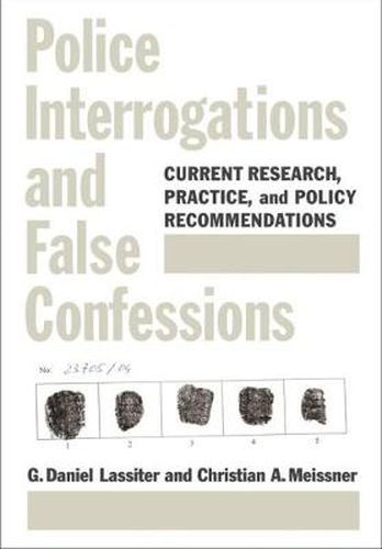 Cover image for Police Interrogations and False Confessions: Current Research, Practice, and Policy Recommendations