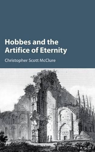 Cover image for Hobbes and the Artifice of Eternity