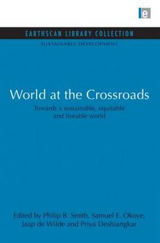 Cover image for World at the Crossroads: Towards a sustainable, equitable and liveable world