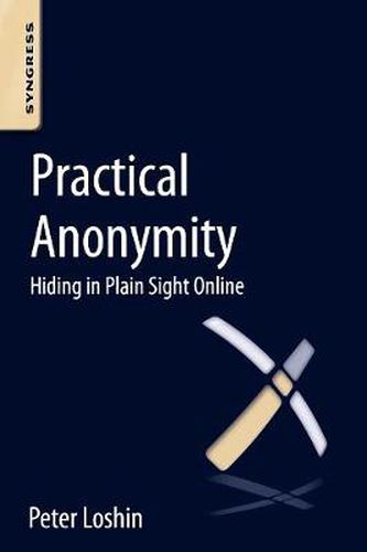 Cover image for Practical Anonymity: Hiding in Plain Sight Online