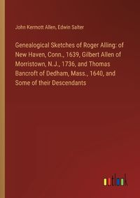 Cover image for Genealogical Sketches of Roger Alling