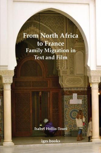 Cover image for From North Africa to France: Family Migration in Text and Film