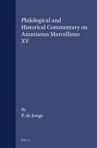 Philological and Historical Commentary on Ammianus Marcellinus XV