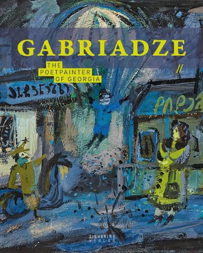 Cover image for Gabriadse: The Poetpainter of Georgia