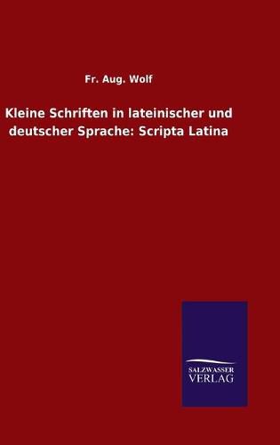 Cover image for Kleine Schriften in lateinischer und deutscher Sprache: Scripta Latina