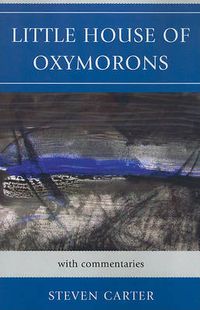 Cover image for Little House of Oxymorons: with commentaries