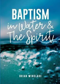 Cover image for Baptism in Water and the Spirit
