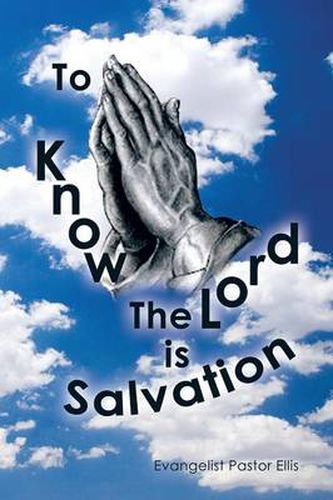 Cover image for To Know the Lord Is Salvation