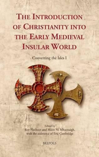 Cover image for The Introduction of Christianity into the Early Medieval Insular World