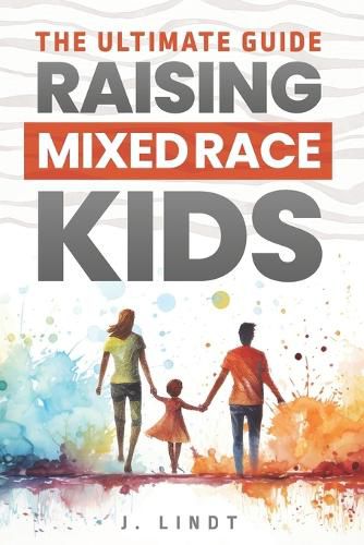 Cover image for The Ultimate Guide - Raising Mixed Race Kids