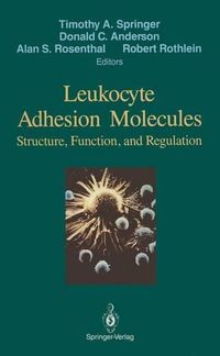 Cover image for Leukocyte Adhesion Molecules: Proceedings of the First International Conference on:  Structure, Function and Regulation of Molecules Involved in Leukocyte Adhesion , Held in Titisee, West Germany, September 28 - October 2, 1988