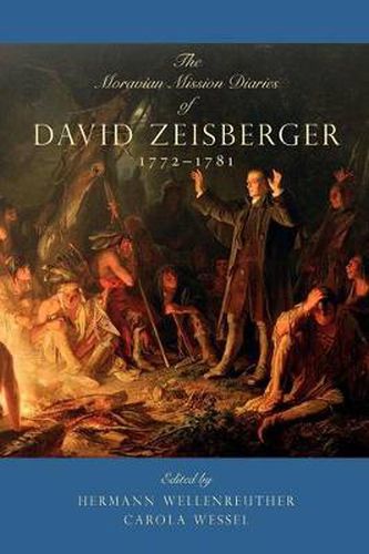 Cover image for The Moravian Mission Diaries of David Zeisberger: 1772-1781