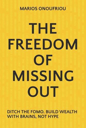 Cover image for The Freedom of Missing Out