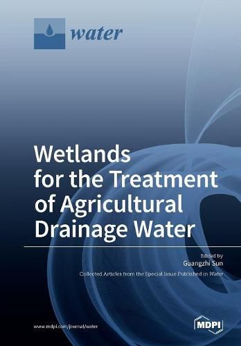 Cover image for Wetlands for the Treatment of Agricultural Drainage Water
