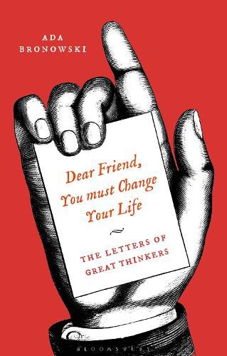 Cover image for Dear Friend, You Must Change Your Life': The Letters of Great Thinkers