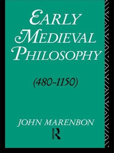 Cover image for Early Medieval Philosophy 480-1150: An Introduction