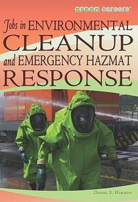 Cover image for Jobs in Environmental Cleanup and Emergency Hazmat Response