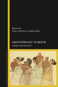Cover image for Aristophanic Humour: Theory and Practice