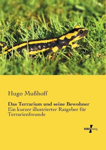 Cover image for Das Terrarium und seine Bewohner: Ein kurzer illustrierter Ratgeber fur Terrarienfreunde