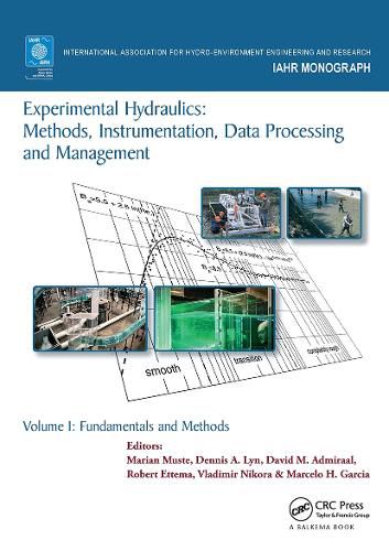 Cover image for Experimental Hydraulics: Methods, Instrumentation, Data Processing and Management: Volume I: Fundamentals and Methods